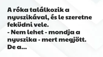 Vicc: A róka találkozik a nyuszikával, és le szeretne feküdni vele… Vicc: A róka találkozik a nyuszikával, és le szeretne feküdni vele…