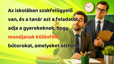 Az iskolában szakfelügyelő van, és a tanár azt a feladatot adja a gyerekeknek, hogy mondjanak különféle bútorokat, amelyeket otthon...