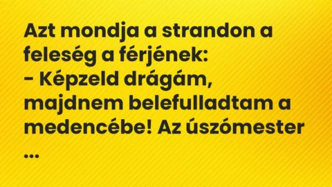 Vicc: Azt mondja a strandon a feleség a férjének…