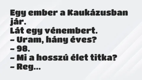 Vicc: Egy ember a Kaukázusban jár…