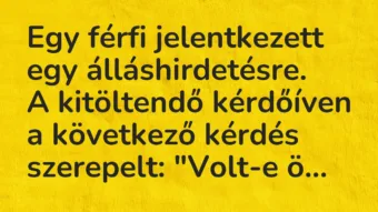 Vicc: Egy férfi jelentkezett egy álláshirdetésre…