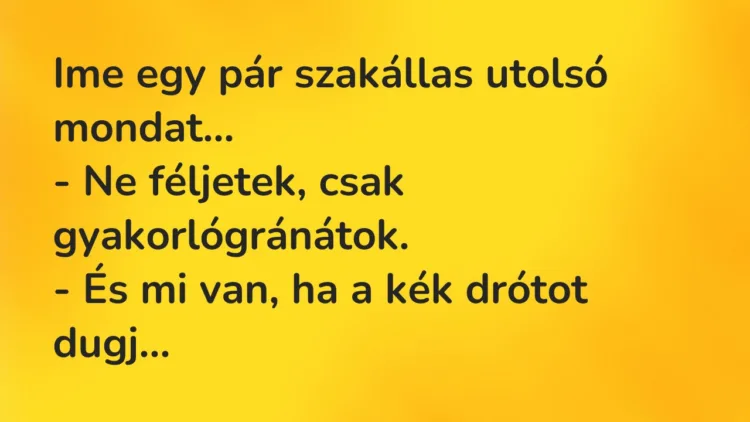 Vicc: Ime egy pár szakállas utolsó mondat… Vicc: Ime egy pár szakállas utolsó mondat…