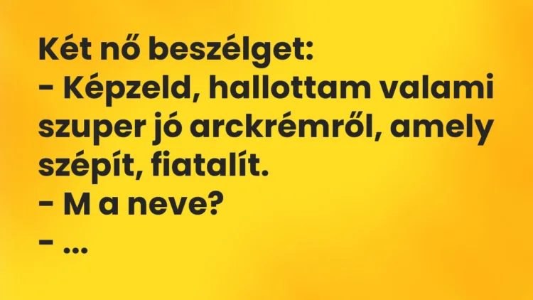Vicc: Két nő beszélget… Vicc: Két nő beszélget…