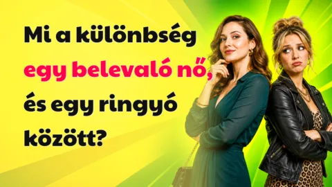 Mi a különbség egy belevaló nő, és egy ringyó között?