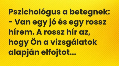 Vicc: Pszichológus a betegnek… Vicc: Pszichológus a betegnek…