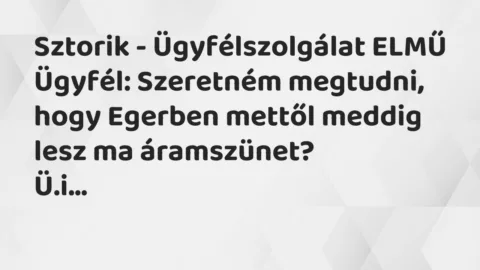 Vicc: Sztorik – Ügyfélszolgálat ELMŰ…