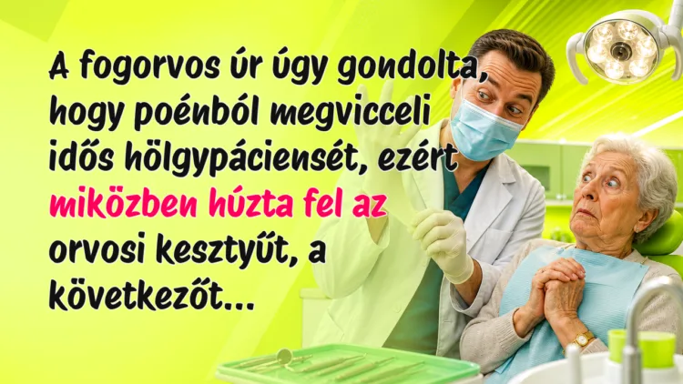 Viccek: A fogorvos úr úgy gondolta, hogy poénból megvicceli idős... A fogorvos úr úgy gondolta, hogy poénból megvicceli idős hölgypáciensét, ezért miközben húzta fel az orvosi kesztyűt, a következőt...