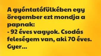 Viccek: A gyóntatófülkében egy öregember ezt mondja a papnak…