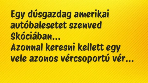 Viccek: Egy dúsgazdag amerikai autóbalesetet szenved Skóciában…