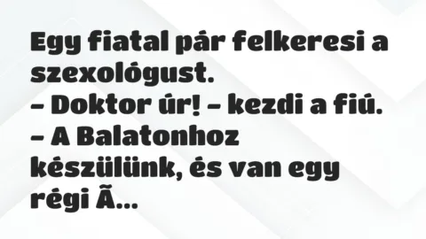 Viccek: Egy fiatal pár felkeresi a szexológust…