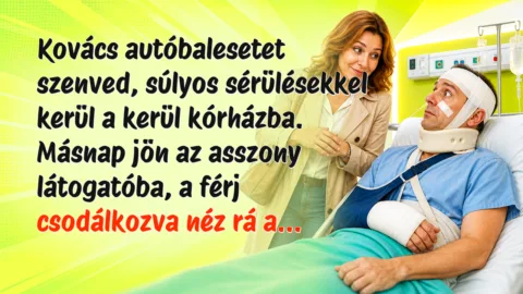Kovács autóbalesetet szenved, súlyos sérülésekkel kerül a kerül kórházba. Másnap jön az asszony látogatóba, a férj csodálkozva néz rá a...