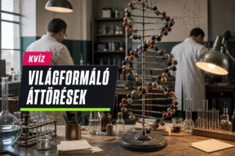 Világformáló áttörések kvíz: a gőzgéptől a DNS-ig tudod, melyikhez mi tartozik? Világformáló áttörések kvíz: a gőzgéptől a DNS-ig tudod, melyikhez mi tartozik?