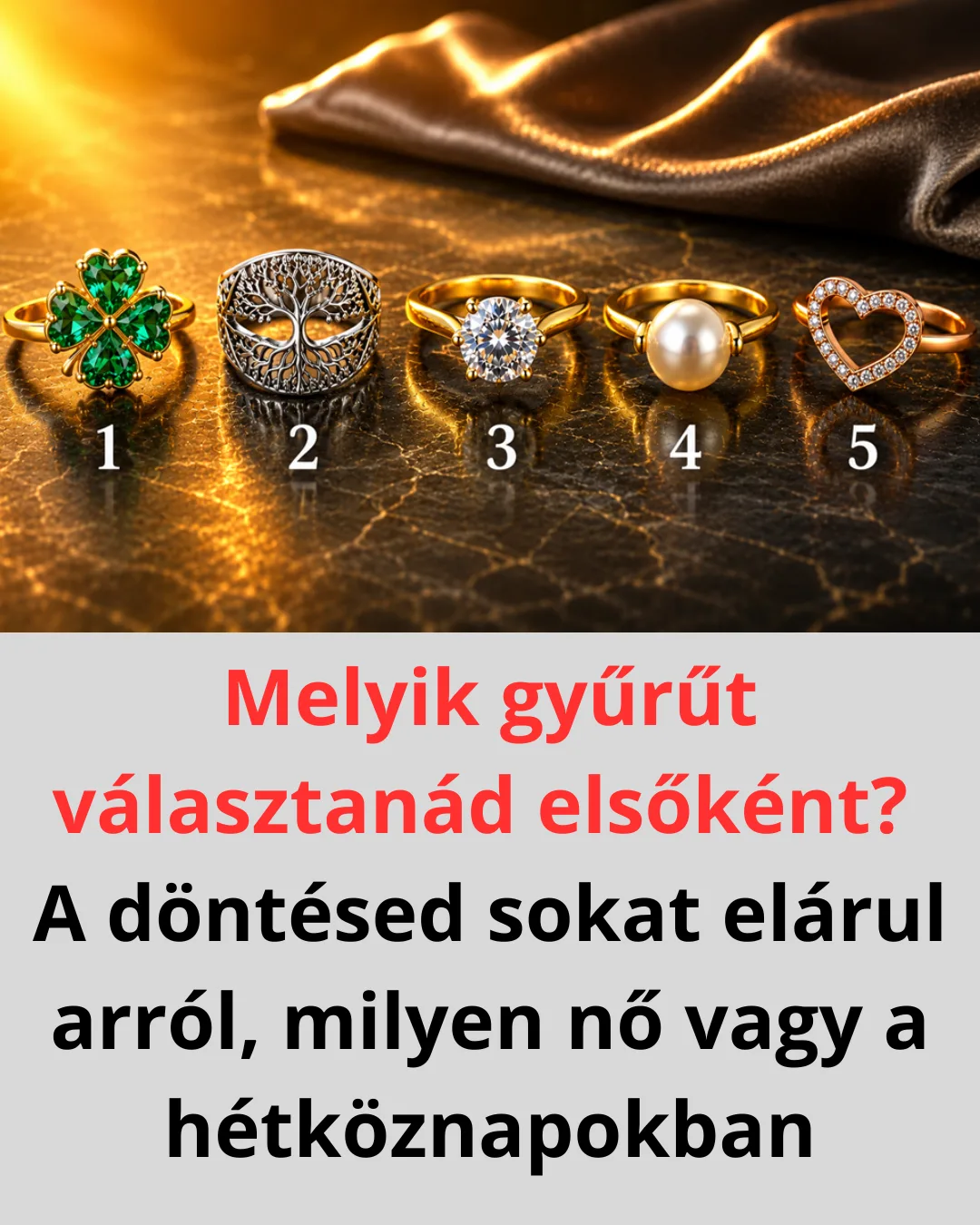 Rejtvény: Melyik gyűrűt választanád elsőként? A döntésed sokat elárul arról,...
