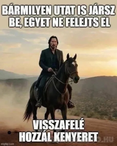 Bármilyen utat is jársz be, egyet ne felejts el...
