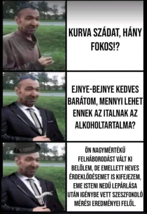 k*rva szádát, hány fokos!?