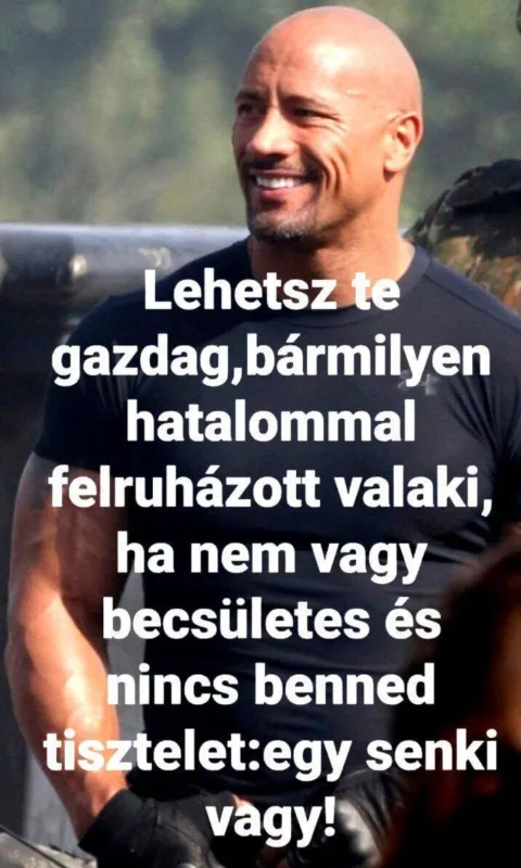 Lehetsz te gazdag, bármilyen hatalommal felruházott valaki...