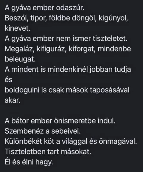 A gyáva ember odaszúr...