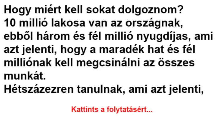 Vicc: 10 millió lakosa van az országnak, ebből három és Vicc: 10 millió lakosa van az országnak, ebből három és fél millió nyugdíjas…
