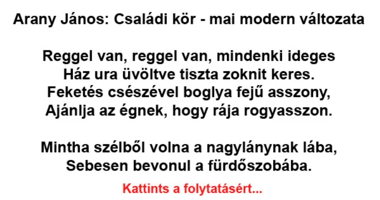 Vicc: Arany János: Családi kör - mai modern változata - Vicc: Arany János: Családi kör – mai modern változata –