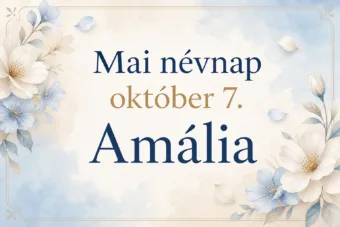Mai névnap – október 7.: Amália Mai névnap – október 7.: Amália