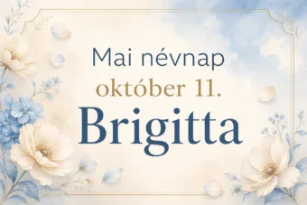 Mai névnap – október 11.: Brigitta Mai névnap – október 11.: Brigitta