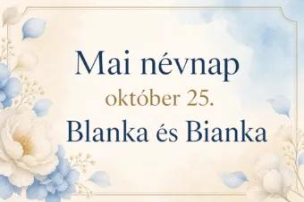 Mai névnap – október 25.: Blanka és Bianka Mai névnap – október 25.: Blanka és Bianka