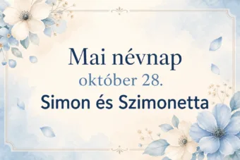 Mai névnap – október 28.: Simon és Szimonetta Mai névnap – október 28.: Simon és Szimonetta