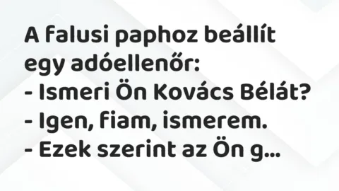 Vicc: A falusi paphoz beállít egy adóellenőr…