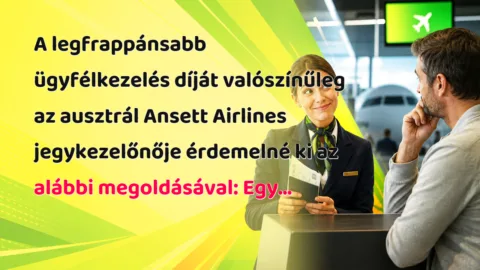 A legfrappánsabb ügyfélkezelés díját valószínűleg az ausztrál Ansett Airlines jegykezelőnője érdemelné ki az alábbi megoldásával: Egy...