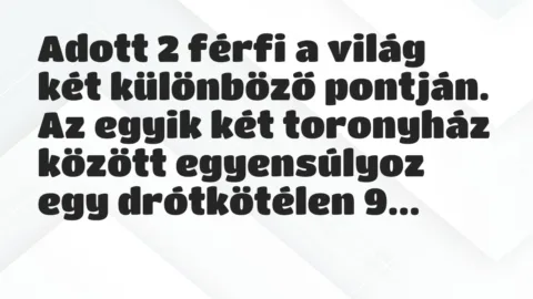 Vicc: Adott 2 férfi a világ két különböző pontján…