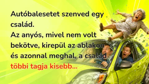 Autóbalesetet szenved egy család. Az anyós, mivel nem volt bekötve, kirepül az ablakon és azonnal meghal, a család többi tagja kisebb...
