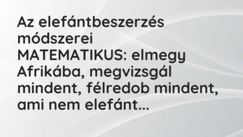 Vicc: Az elefántbeszerzés módszerei…