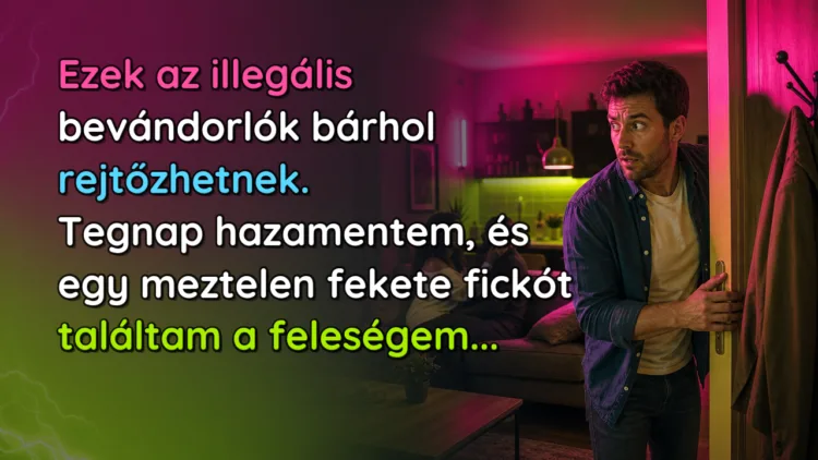 Vicc: Ezek az illegális bevándorlók bárhol rejtőzhetnek. Tegnap hazamentem... Ezek az illegális bevándorlók bárhol rejtőzhetnek. Tegnap hazamentem, és egy meztelen fekete fickót találtam a feleségem...