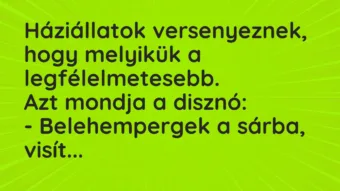 Vicc: Háziállatok versenyeznek, hogy melyikük a legfélelmetesebb…