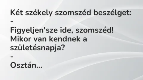 Vicc: Két székely szomszéd beszélget…