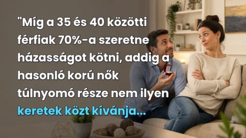 "Míg a 35 és 40 közötti férfiak 70%-a szeretne házasságot kötni, addig a hasonló korú nők túlnyomó része nem ilyen keretek közt kívánja...