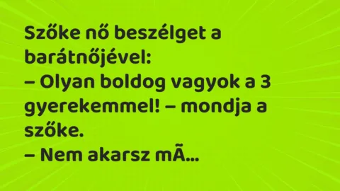 Vicc: Szőke nő beszélget a barátnőjével…